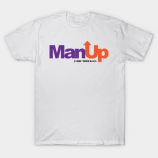 Man Up T-Shirt